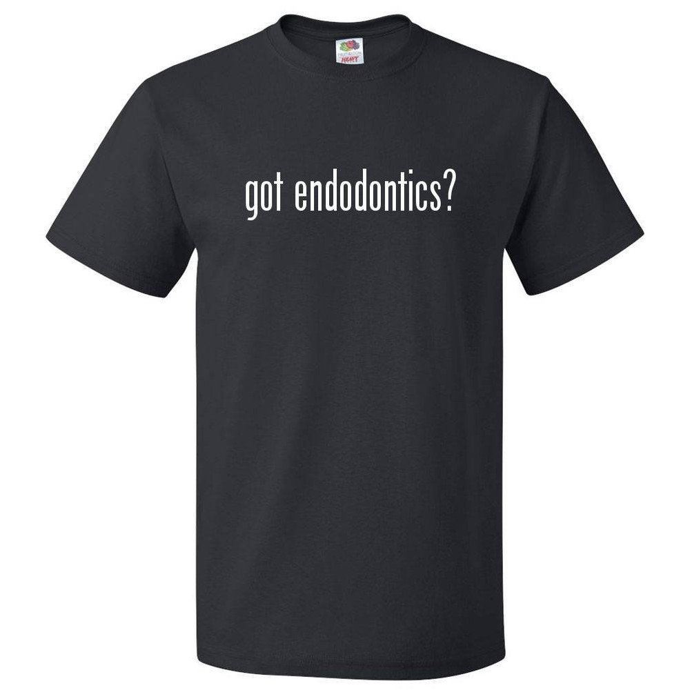 Got Endodontics? T shirt Tee