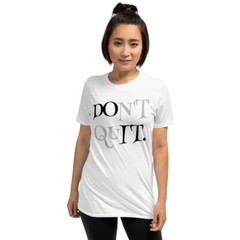 Don’t Quit, Do It | Unisex Short-Sleeve Softstyle T-Shirt