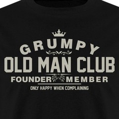 Funny Grumpy Old Man Club Men’s T-Shirt