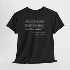 Anne Frank Quote T-Shirt | Anti-Fascist Awareness Tee | Never Again Means Now