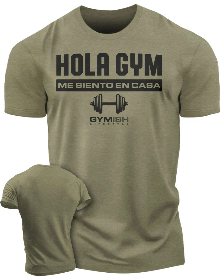 Hola gym, me siento en casa Workout Gym T-Shirt Funny Gym Shirt for Men