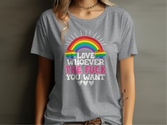 Love Whoever You Want T-Shirt – LGBTQ Pride Equality Inclusive Love Tee