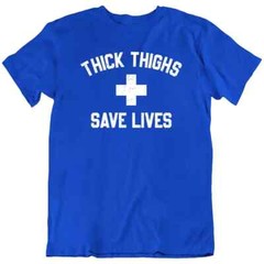 Thick Thighs Save Lives, Workout Fitness Slogan Funny T Shirt Tee Gift New