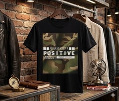 Positive Mindset Motivational T-Shirt – Army Style Graphic Tee with Inspi – H091