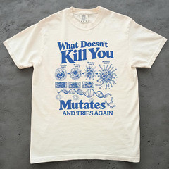 What Doesn’t Kill You Mutates T-Shirt Funny Science Humor Graphic Tee Gift