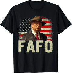 Funny Fafo Trump Photo President Politic Design Unisex T-Shirt