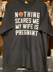 NOTHING Scares Me ~ My Wife Is Pregnant Halloween Pregnancy Pumpkin T-Shirt 3XL