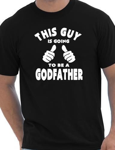 This Guy Going To Be A Godfather Mens T-Shirt Gift Christening Size S-XXL
