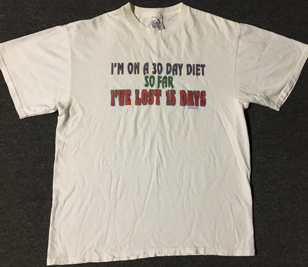 Vtg 90s Im On A 30 Day Diet Ive Lost 15 Days Faded Shirt M Sarcasm Funny Saying
