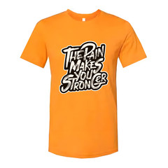 The Pain Makes You Strong Graphic Tee Unisex Fitness Shirt For Workout And Train