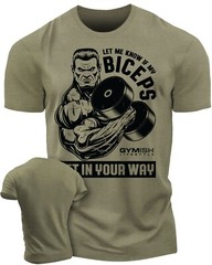 036. Biceps In Your Way Funny Workout Gym T-Shirt for Men