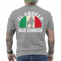 El Abuelo Mas Chingon Mexican Grandpa Cinco De Mayo Flag ON BACK T-Shirt