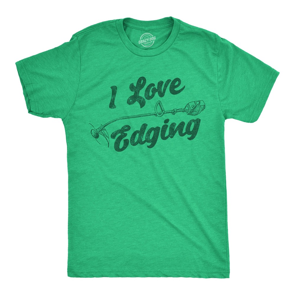 Mens Funny T Shirts I Love Edging Sarcastic Lawn Care Graphic Novelty Tee for
