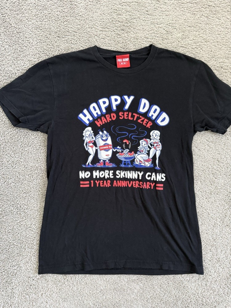 Happy Dad Hard Seltzer Full Send Anniversary Skinny Cans BBQ Shirt Men’s Medium