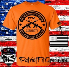 t-shirt,I am the descendant of free men,who would not be ruled,1776,Molon Labe