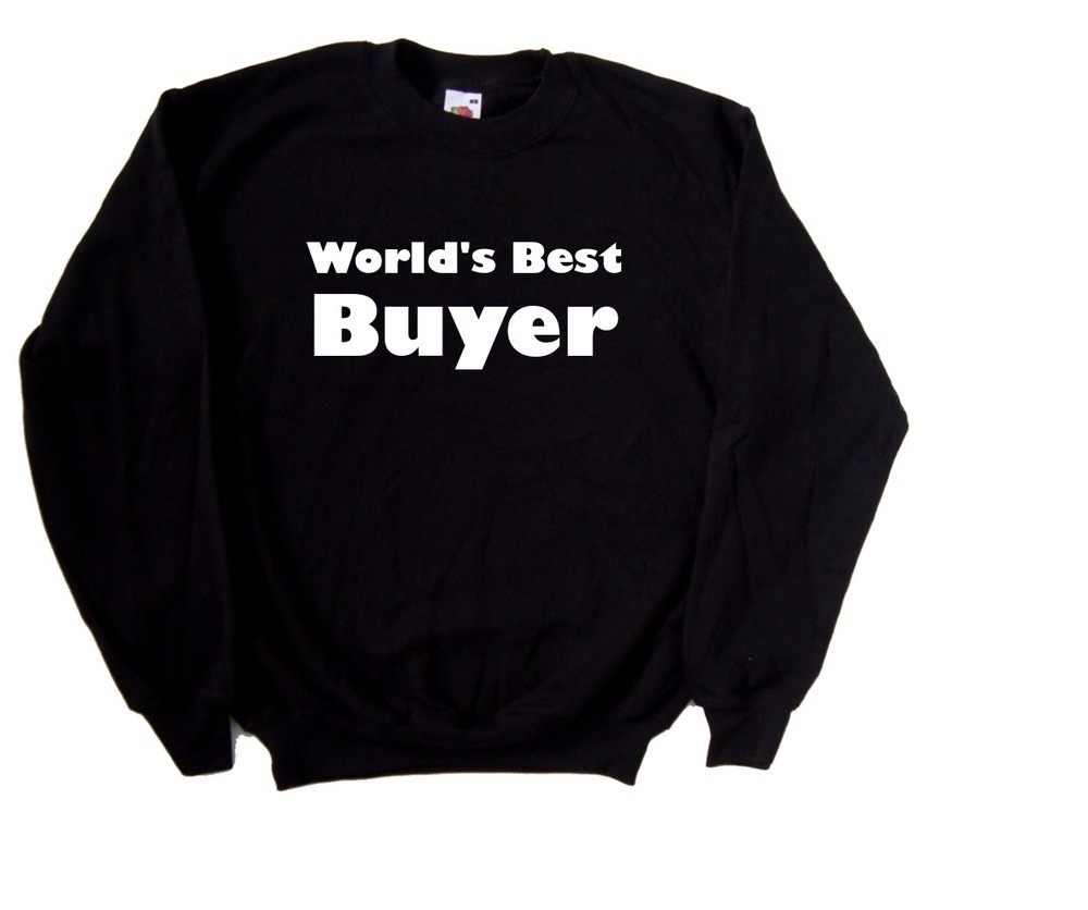 World’s Best Buyer Sweatshirt