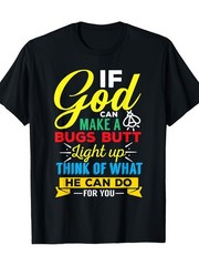 If God Can Make a Bug Christian Faith Graphic Men’s T-Shirt Funny Religious Tee
