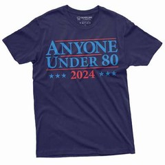 Men’s political shirt 2024 election tee shirt anyone under 80 US elections tee