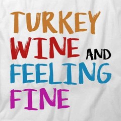 TURKEY WINE TShirt Tee Short-Sleeved Cotton CLOTHING FOOD QUOTE S1WCA374