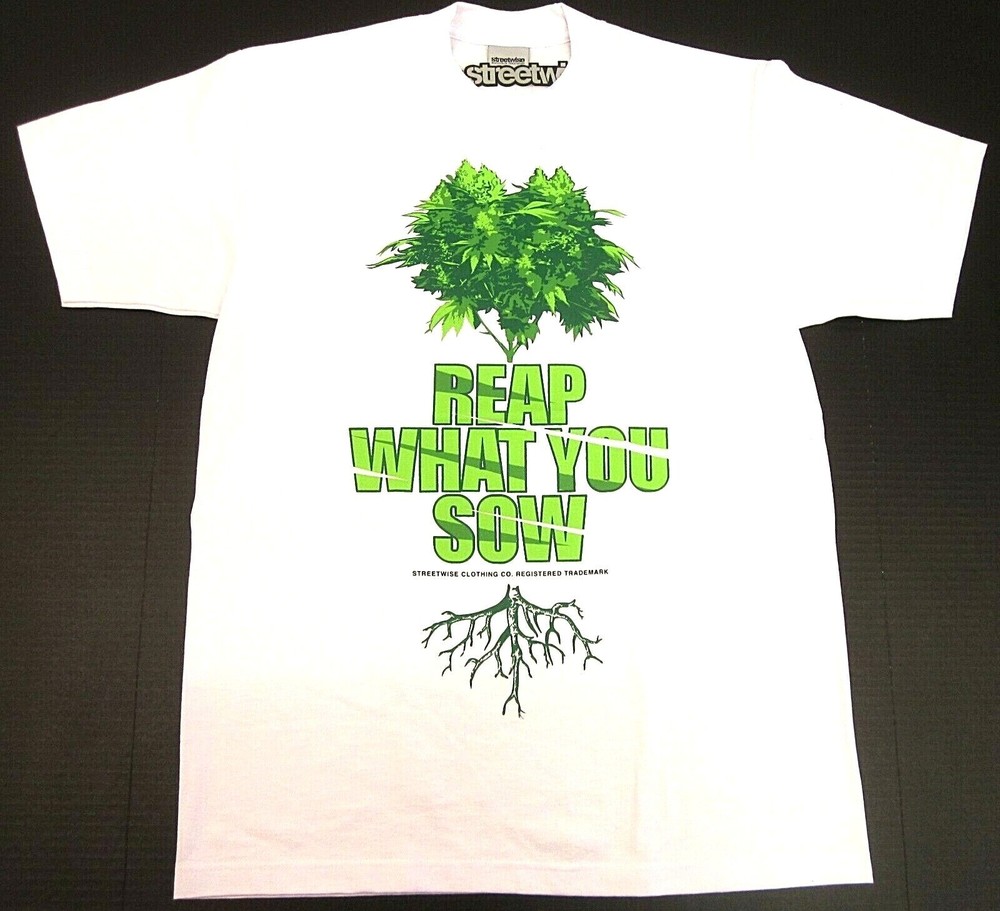 STREETWISE HARVEST T-shirt Reap What You Sow Marijuana Tee Men L-4XL White NWT