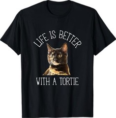 Tortoiseshell Cat – Life is Better with A Tortie Cat T-Shirt