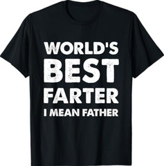 Father’s Day Retro Dad World’s Best Farter I Mean Father T-Shirt
