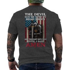 Devil Saw Me with My Head Thought He’d Won Until I Said Amen Knight Templar Tee
