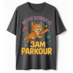 Cat Parkour 3AM T-Shirt Funny Cat Meme Schedule Midnight Humor Sarcastic Tee