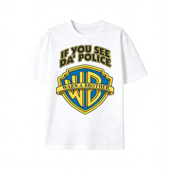 If You See The Police Warn A Brother Print Mens Stylish Graphic Print T-Shirt