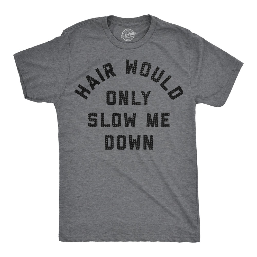 Mens Funny T Shirts Hair Would Only Slow Me Down Sarcastic Bald Graphic Novelty