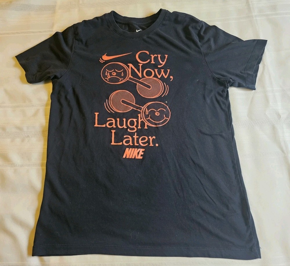 Nike Dri Fit Laugh Now Cry Later weight lifting training Large Shirt Black