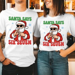 Santa Says Six Seven 67 Meme T-Shirt Funny Christmas Viral XMas Joke Gift T-X59