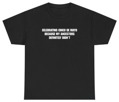 Funny Cinco De Mayo Shirt | Unethical Threads
