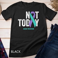 Suicide Prevention Awareness Ribbon Not Today Purple Teal Unisex T-shirt