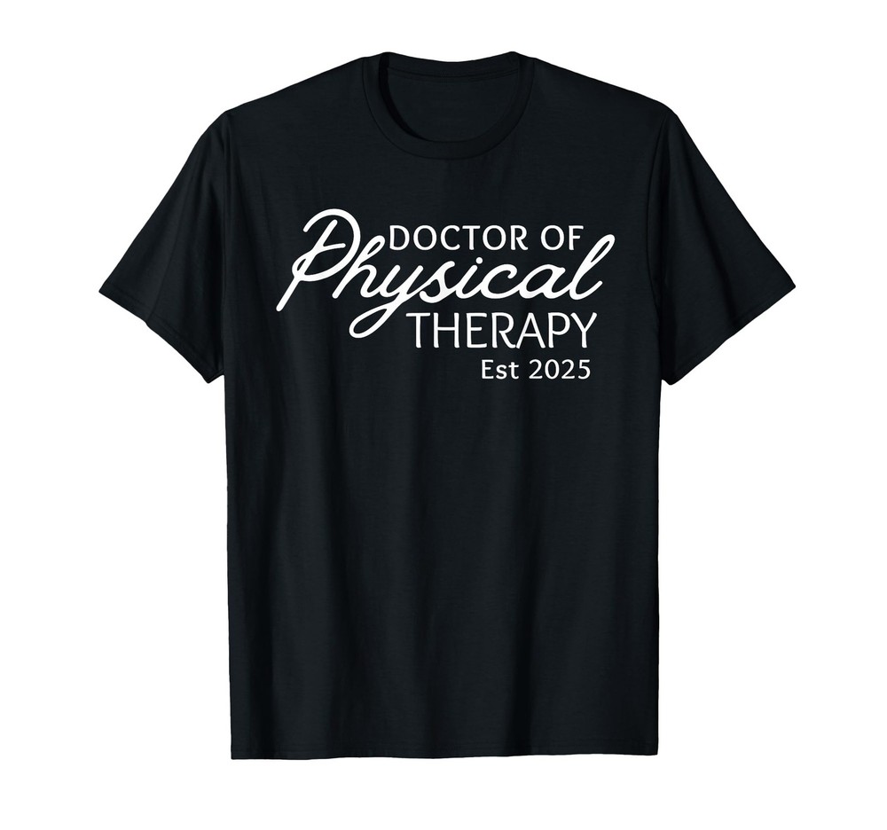 Doctor Of Physical Therapy 2025 DPT Graduation Design T-Shirt