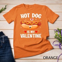 Womens Hotdog Is My Valentine Hotdog Lover Family Couple Outfit Unisex T-shirt