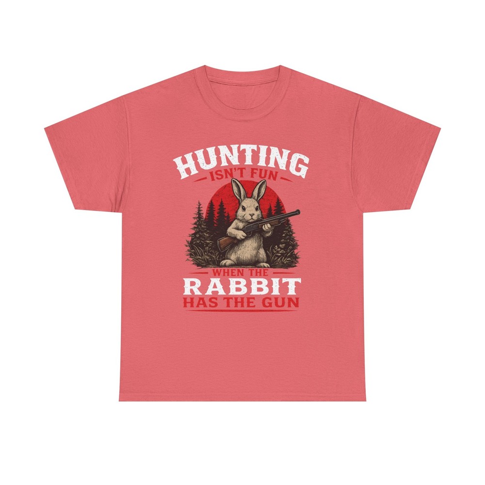 Hunting Isn’t Fun When the Rabbit T-Shirt Camping Hiking Fishing Gun Range Tee
