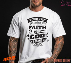 Unisex Worry Ends When Fai T-Shirt, Men T shirt,Women T shirt Gift Christian Top