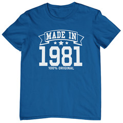 MADE IN 1981 T-SHIRT – 80s birthday gift dad mom unisex mens year of birth date