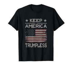 Keep America Trumpless – Anti Trump Distressed American Flag T-Shirt