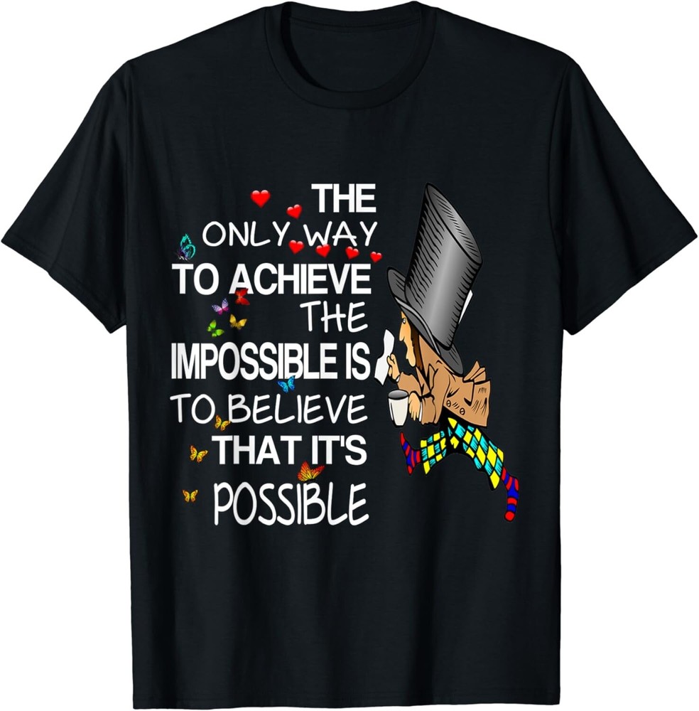 ALICE IN WONDERLAND T-SHIRT MAD HATTER Gift Unisex T-Shirt