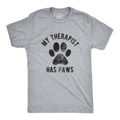 Mens My Therapist Has Paws T Shirt Funny Pet Puppy Animal Lover Dog Novelty