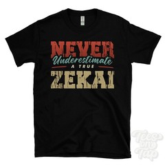 NEVER UNDERESTIMATE A TRUE ZEKAI T-SHIRT – Wear Your Name Proudly