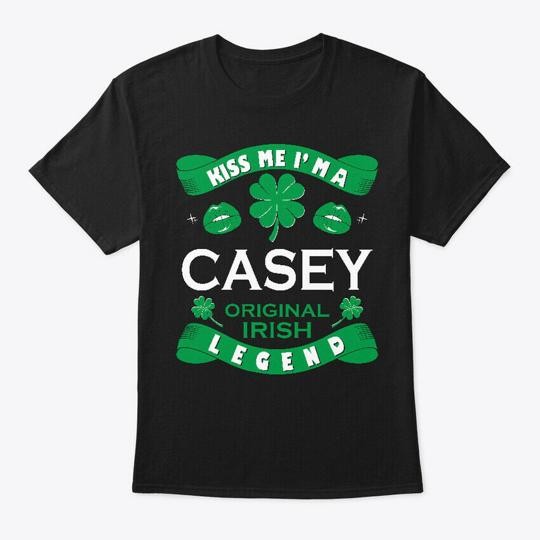 Kiss Me Casey Irish Legend St Patricks T-Shirt Made in the USA Size S to 5XL