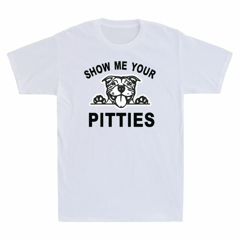 Show Me Your Pitties Shirt Funny Dog Pitbull Owner Pit Bull Gift Men’s T-Shirt