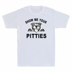 Show Me Your Pitties Shirt Funny Dog Pitbull Owner Pit Bull Gift Men’s T-Shirt