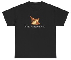 Crab Rangoon Slut T Shirt Funny Food Lover Foodie Gen Z Oddly Specific Joke Tee