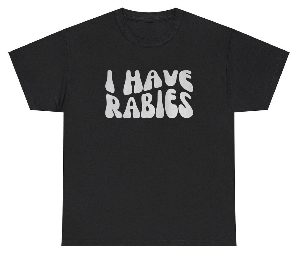 I Have Rabies T Shirt Funny Racoon Lover Silly Y2k Meme Gen Z Animal Humor Tee