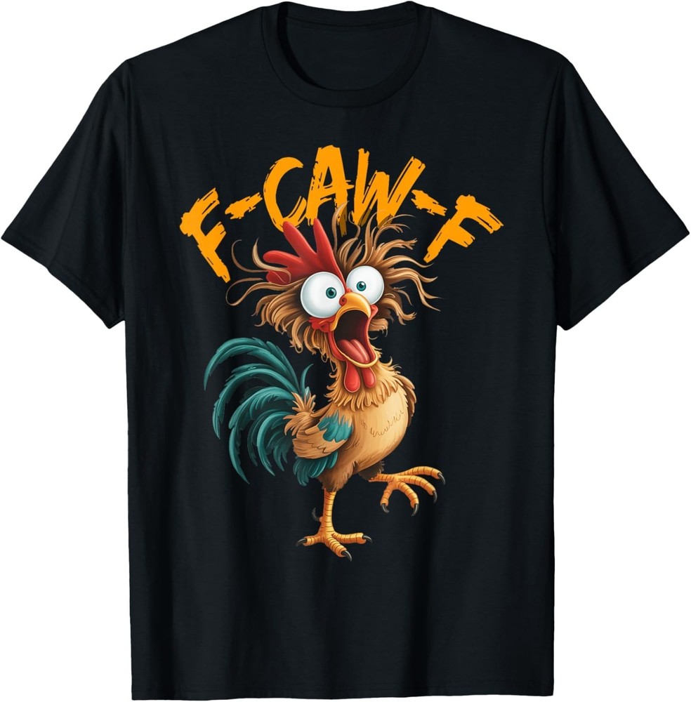 F Caw F Rooster Funny Bird Chicken Whisperer Fawk Men Women Gift Unisex T-Shirt