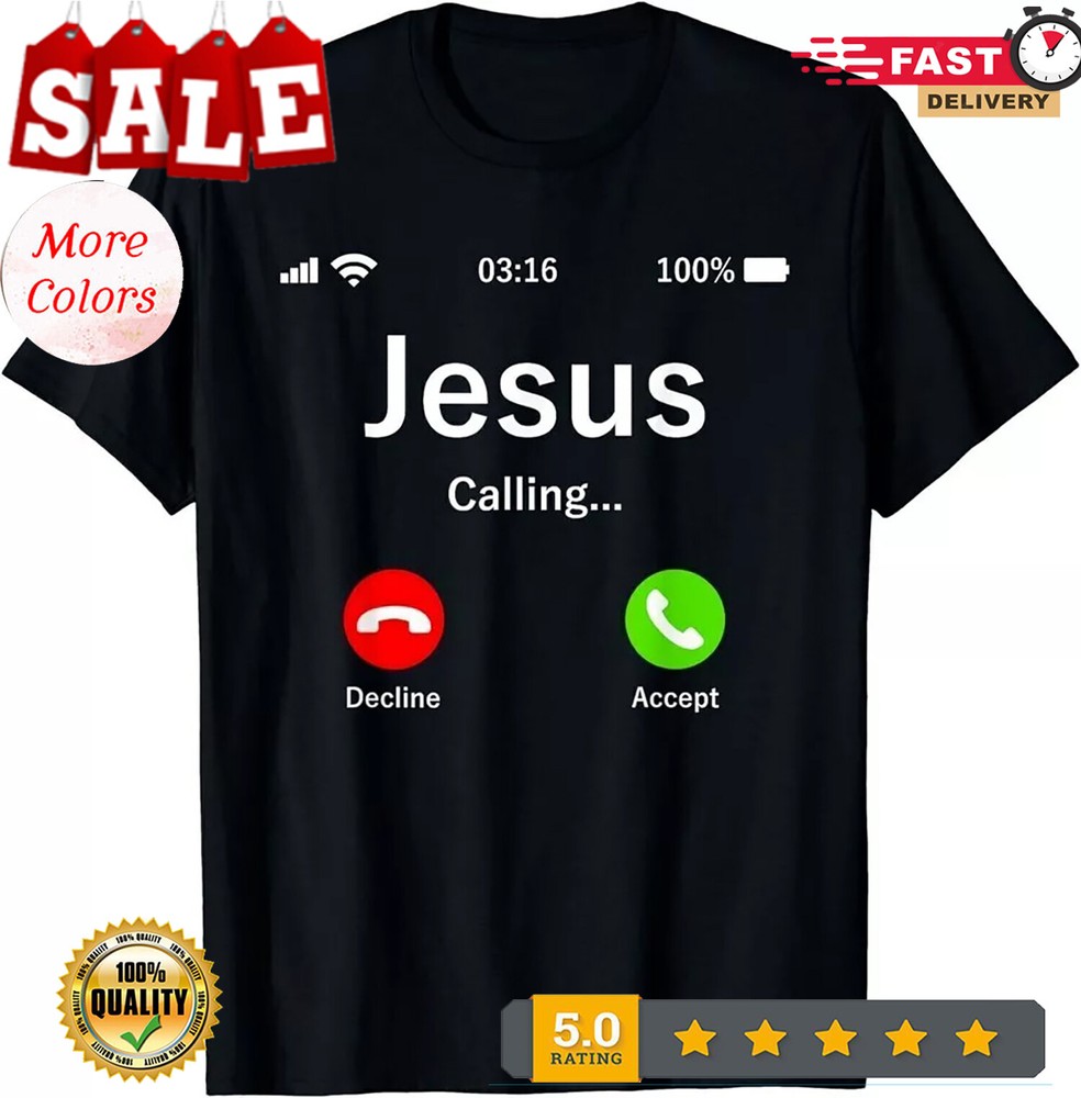 2025/Jesus Is Calling – Christian Funny T-Shirt